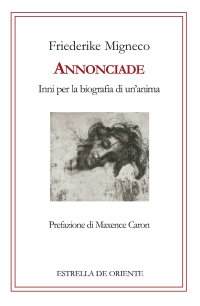 Immagine copertina libro Annonciade. Inni per la biografia di un'anima