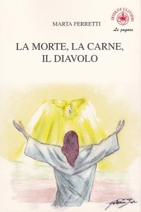 Immagine copertina libro La morte, la carne, il diavolo