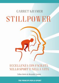 Immagine copertina libro Stillpower. Eccellenza con facilità nello sport e nella vita