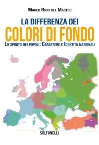 Immagine copertina libro La differenza dei colori di fondo. Lo spirito dei popoli: carattere e identità nazionali