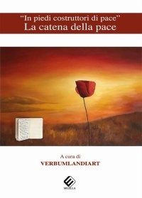 Immagine copertina libro «In piedi costruttori di pace». La catena della pace. Ediz. multilingue