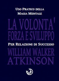 Immagine copertina libro La volontà forza e sviluppo