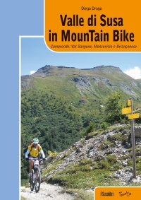 Immagine copertina libro Valle di Susa in mountain bike. Comprende: Val Sangone, Moncenisio e Brianconese