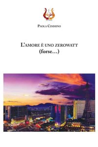 Immagine copertina libro L'amore è uno zerowatt (forse…)