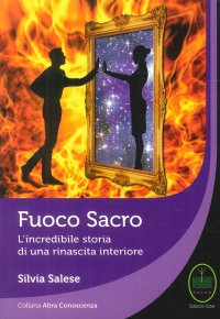 Immagine copertina libro Fuoco sacro. L'incredibile storia di una rinascita