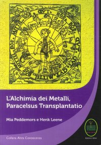 Immagine copertina libro L'alchimia dei metalli, Paracelsus Transplantatio