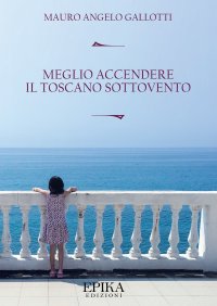 Immagine copertina libro Meglio accendere il toscano sottovento