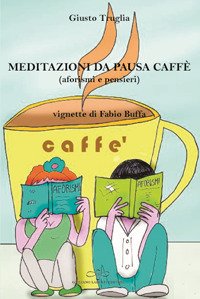 Immagine copertina libro Meditazioni da pausa caffè (aforismi e pensieri)