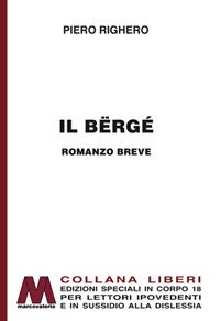 Immagine copertina libro Il Bërgé. Ediz. per ipovedenti