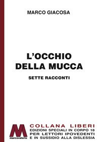 Immagine copertina libro L'occhio della mucca. Ediz. per ipovedenti