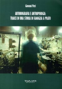 Immagine copertina libro Autobiografia e antropologia: tracce di una storia di famiglia a Prato