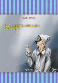 Immagine copertina libro So' ssagliuta mParaviso. Pulcinnellata