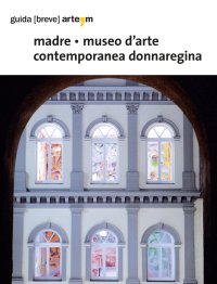 Immagine copertina libro Madre. Museo di arte contemporanea Donnaregina. Ediz. illustrata