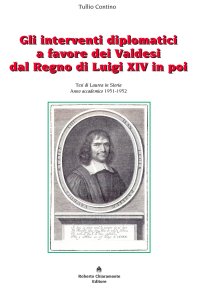 Immagine copertina libro Gli interventi diplomatici a favore dei Valdesi dal Regno di Luigi XIV in poi