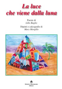 Immagine copertina libro La luce che viene dalla luna