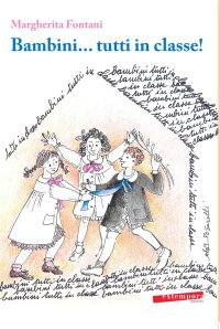 Immagine copertina libro Bambini... tutti in classe!