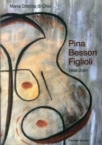 Immagine copertina libro Pina Besson Figlioli. 1898-2001