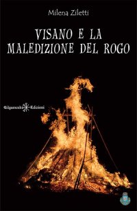Immagine copertina libro Visano e la maledizione del rogo. Con Libro in brossura