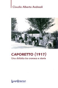Immagine copertina libro Caporetto (1917). Una disfatta tra cronaca e storia