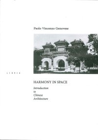 Immagine copertina libro Harmony in space. Introduction to chinese architecture