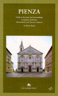 Immagine copertina libro Pienza. Guide to the town and surroundings (Corsignano, Spedaletto, Monticchiello, Sant'Anna in Camprena)