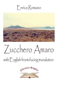 Immagine copertina libro Zucchero amaro. Testo inglese a fronte. Ediz. bilingue