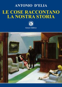 Immagine copertina libro Le cose raccontano la nostra storia