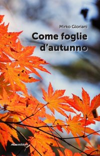Immagine copertina libro Come foglie d'autunno