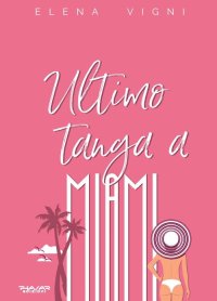Immagine copertina libro Ultimo tanga a Miami