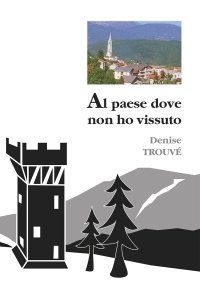 Immagine copertina libro Al paese dove non ho vissuto