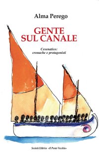 Immagine copertina libro Gente sul canale. Cesenatico: cronache e protagonisti