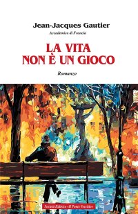 Immagine copertina libro La vita non è un gioco