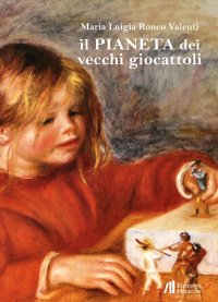 Immagine copertina libro Il pianeta dei vecchi giocattoli