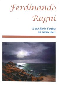 Immagine copertina libro Ferdinando Righi. Il mio diario d'artista-My artistic diary. Ediz. bilingue