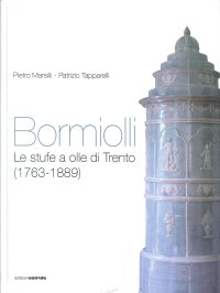 Immagine copertina libro Bormiolli. Le stufe a olle di Trento (1763-1889)