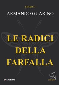 Immagine copertina libro Le radici della farfalla