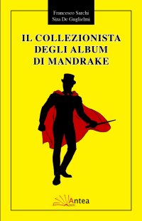 Immagine copertina libro Il collezionista degli album di Mandrake