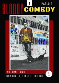 Immagine copertina libro Guarda le stelle, Trevor. Bloody Comedy. Vol. 1
