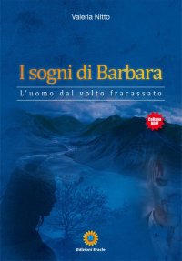 Immagine copertina libro I sogni di Barbara. L'uomo dal volto fracassato