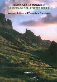 Immagine copertina libro Le decadi delle sette terre. Ayrin di Arilynn e il Tomo della Creazione