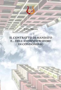 Immagine copertina libro Il contratto di mandato e dell’amministratore di condominio