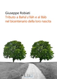 Immagine copertina libro Tributo a Bahá’u’lláh e al Báb nel bicentenario della loro nascita