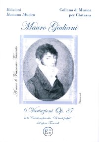 Immagine copertina libro Mauro Giuliani. Sei Variazioni Op. 87. Musica per Chitarra. Erom 0046