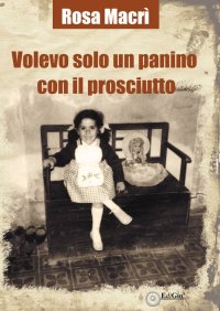 Immagine copertina libro Volevo solo un panino con il prosciutto
