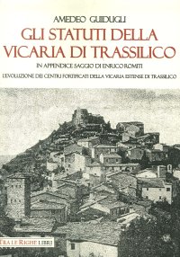 Immagine copertina libro Gli Statuti della Vicaria di Trassilico. In appendice il saggio di Enrico Romiti. L'evoluzione dei centri fortificati della Vicaria estense di Trassilico