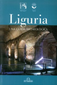 Immagine copertina libro Liguria. Una guida archeologica
