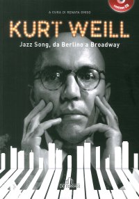 Immagine copertina libro Kurt Weill. Jazz song, da Berlino a Broadway