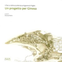 Immagine copertina libro Un progetto per Ginosa. Il parco delle eccellenze artigiane di Puglia