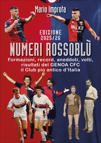 Immagine copertina libro Numeri rossoblù. Formazioni, record, aneddoti, volti e risultati di 123 anni di storia del Genoa calcio