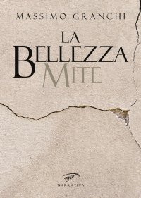 Immagine copertina libro La bellezza mite